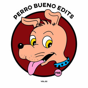 Perro Bueno Edits Vol 2 (7")