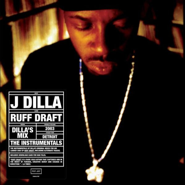 Ruff Draft: Dilla's Mix The Instrumentals
